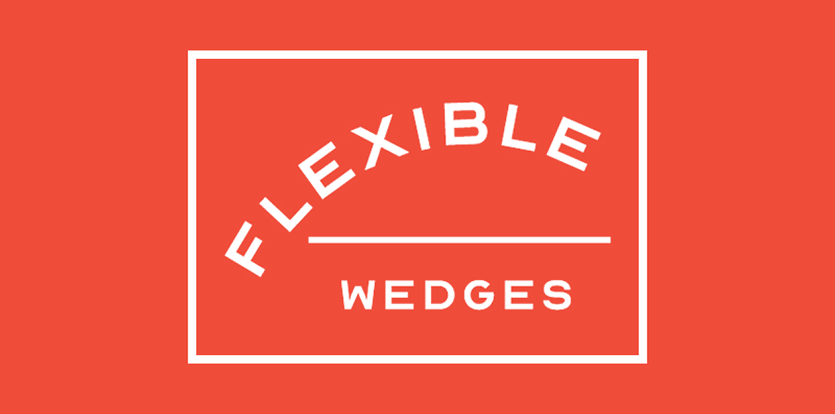 Flexible Wedges
