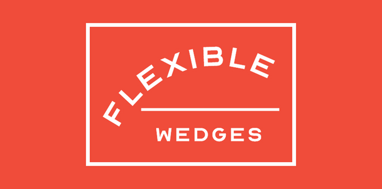 Flexible Wedges