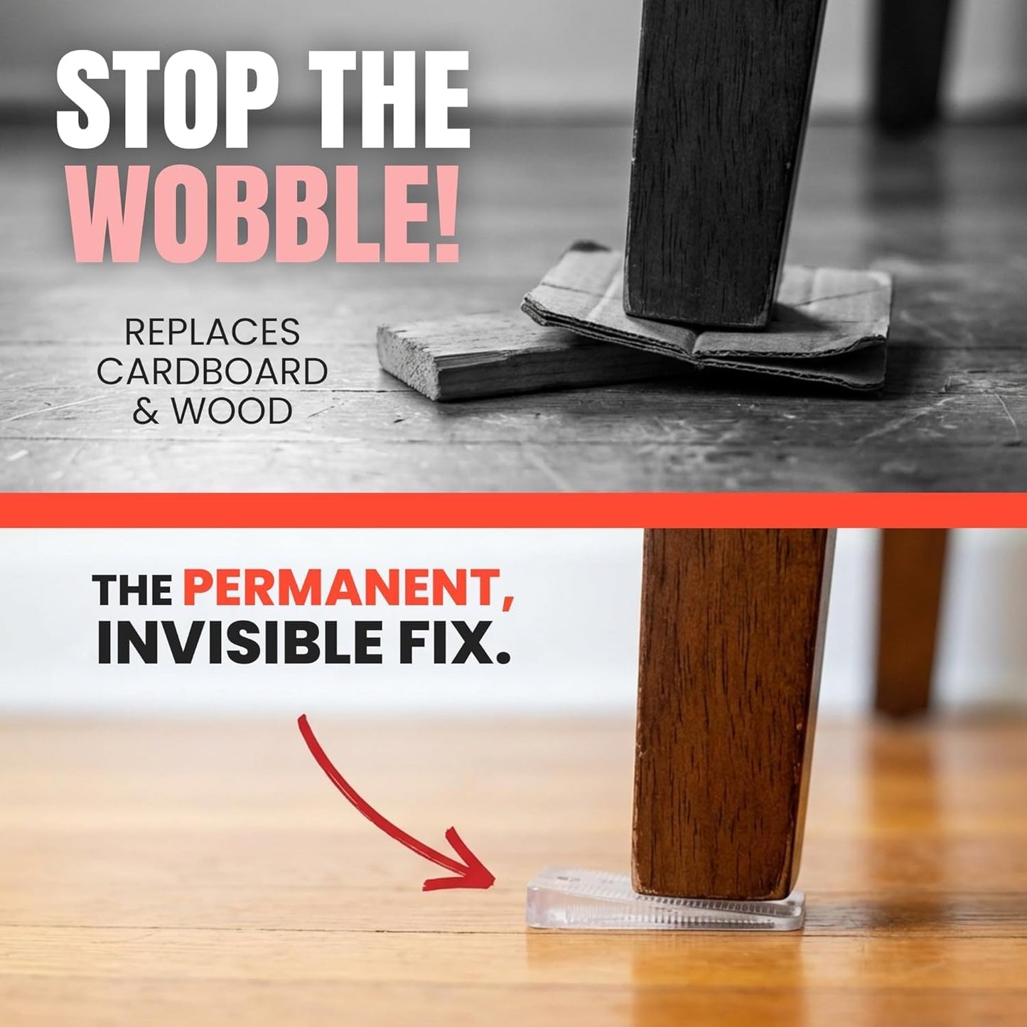 Clear Wobble Wedge placed under a furniture leg for stability and leveling.