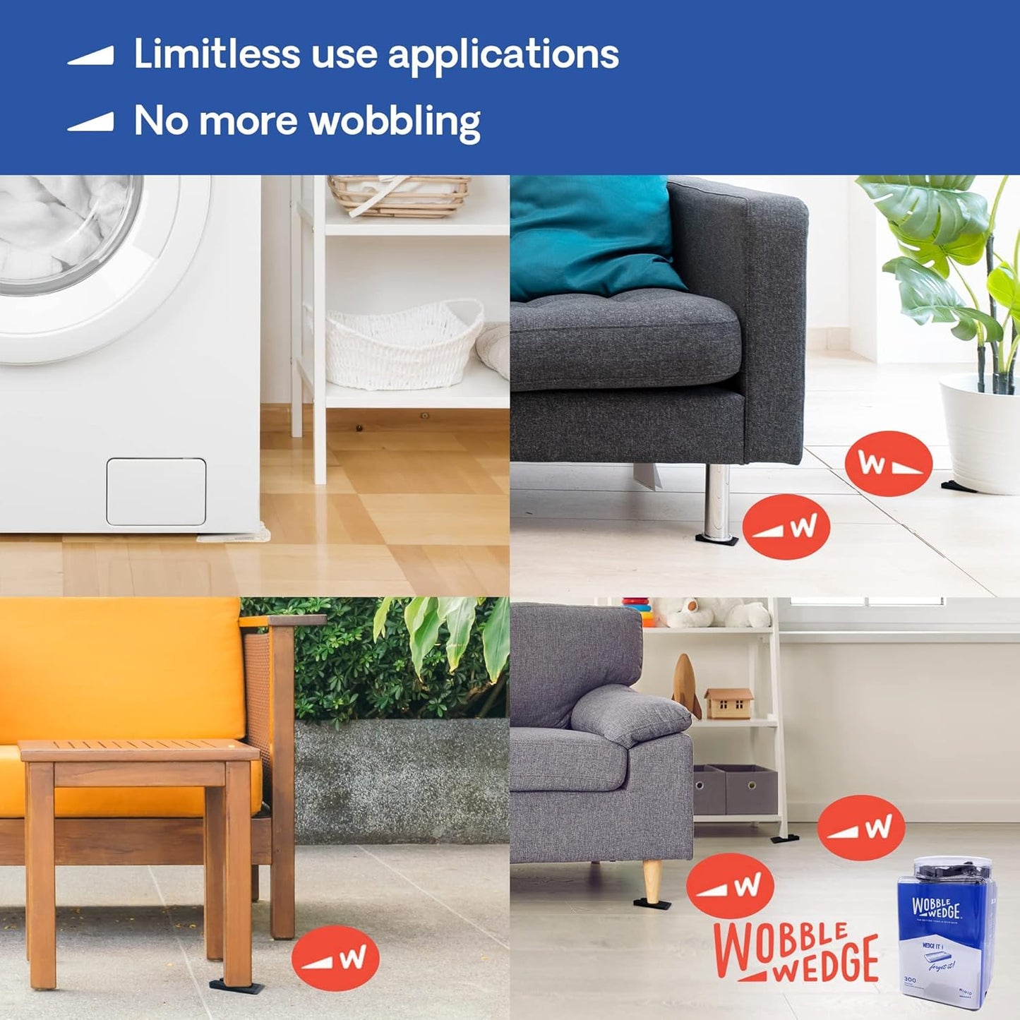 Black rigid Wobble Wedge product being used under different furniture and appliances to stabilize them.