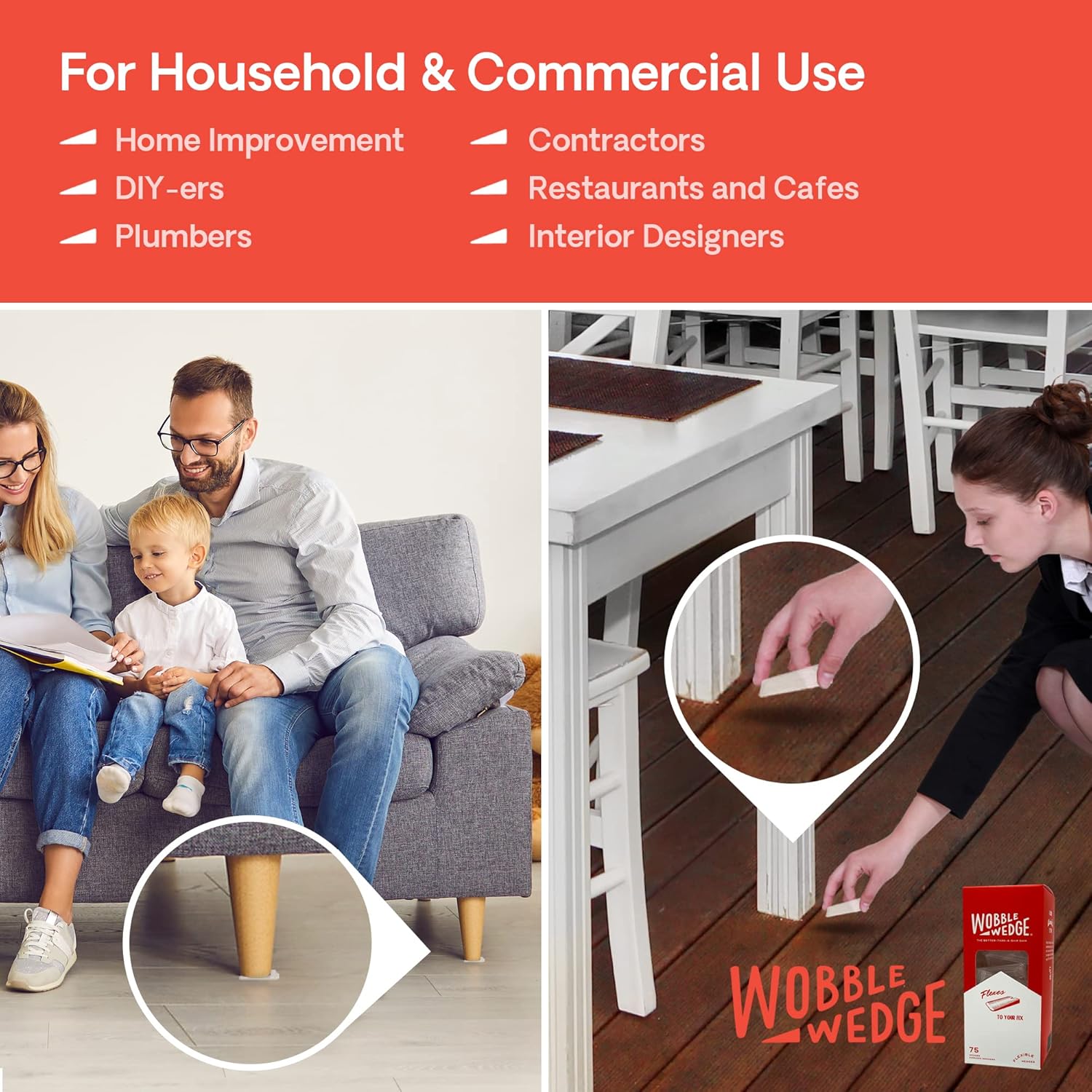 Wobble Wedge being used to stabiliize a couch and a wooden table highlighting household and commercial use